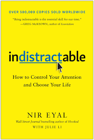 Indistractable Book by Nir Eyal