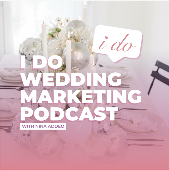 I Do Wedding Marketing Podcast Cover Image | Email Marketing for Wedding Pros