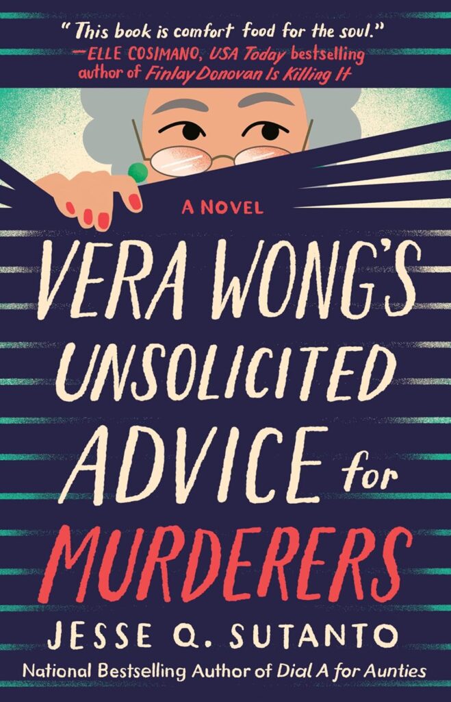Vera Wongs Unsolicited Advice for Murderers book cover (A Vera Wong Novel) by Jesse Q Sutanto | Holiday TBR list cozy book